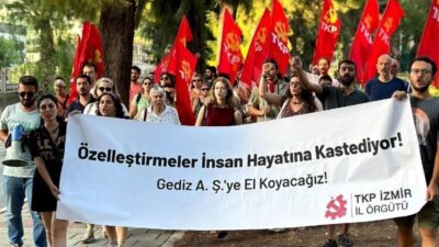 TKP İzmir’den Gediz A. Ş. önünde aksiyon: El konmalıdır!