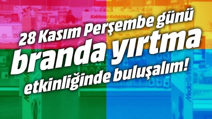 MediaMarkt’ta ‘Branda Yırtma’ için geri sayım başladı!