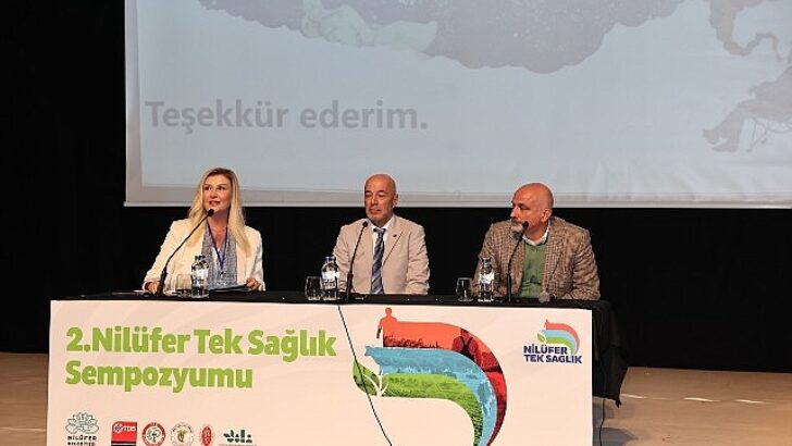 Tek Sıhhat Sempozyumu’nda ‘Daha Sağlıklı Nilüfer’ ele alındı