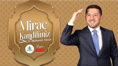 Belediye Başkanı Rasim Arı, Miraç Kandilini Kutladı