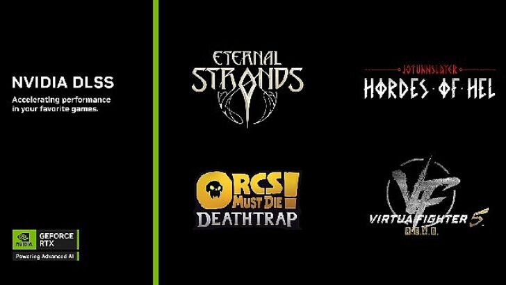 Eternal Strands, Orcs Must Die! Deathtrap, Virtua Fighter 5 R.E.V.O. ve Daha Fazlası DLSS Takviyesi Alıyor!