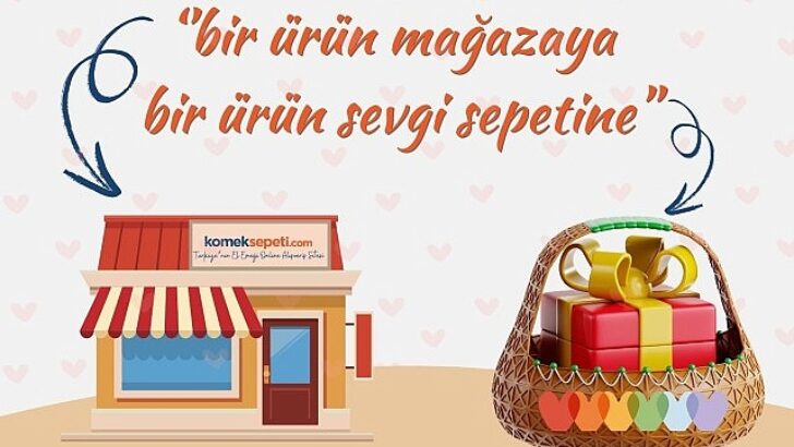 Komek Sepeti’nden gönüllere dokunan proje “1+1=Mutluluk” projesiyle düzgünlük çoğalacak