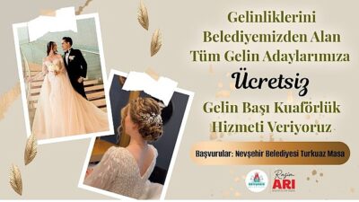 Nevşehir Belediyesi’nden “Ücretsiz Gelin Başı Kuaförlük Hizmeti”