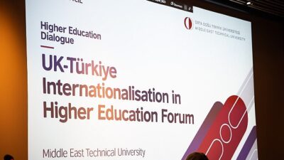Birleşik Krallık-Türkiye Yükseköğretimde Milletlerarasılaşma Forumu ODTÜ’de Gerçekleşti!