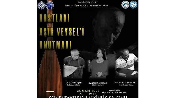 Ege Üniversitesinde Âşık Veysel anısına aktiflik gerçekleştirilecek