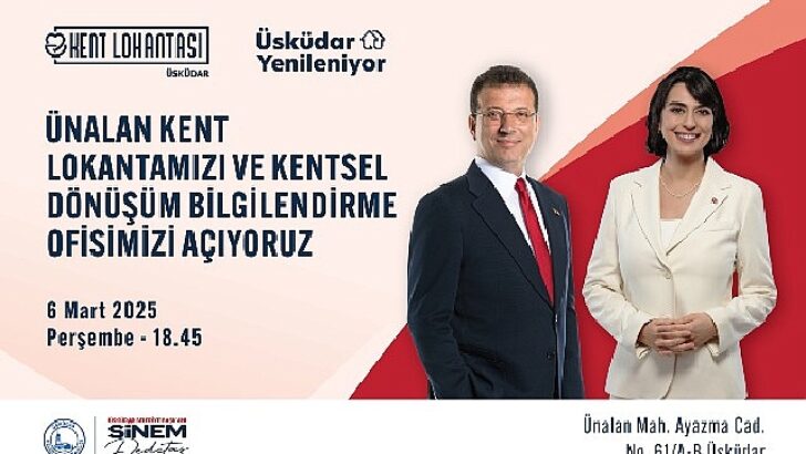 Ekrem İmamoğlu ve Üsküdar Belediye Başkanı Sinem Dedetaş’ın katılımıyla Ünalan’da Yeni Kent Lokantası ve Kentsel Dönüşüm Bilgilendirme Ofisini Açıyor