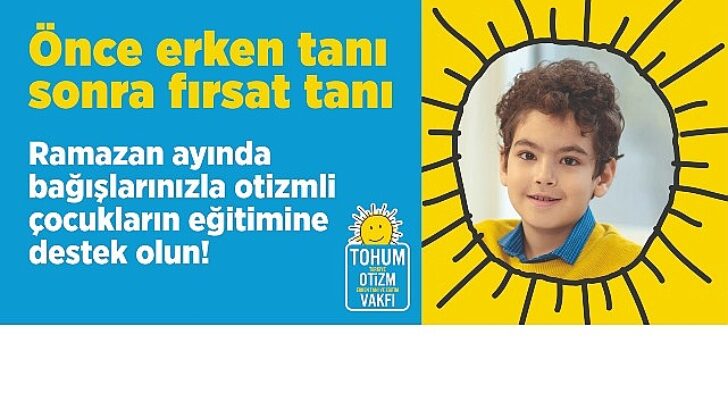 Fitre, Zekat ve Bayram Bağışlarınızla Ramazan ayında Otizmli Çocuklara Umut Olun