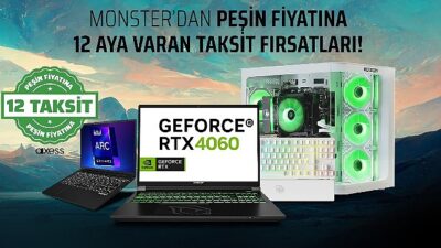 Monster’dan mart ayına özel fırsat: Peşin fiyatına 12 taksitle yüksek performans
