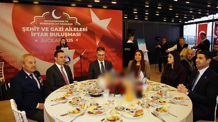 Şehit Aileleri ve Gaziler Avcılar Belediyesi’nin İftar Yemeğinde Buluştu