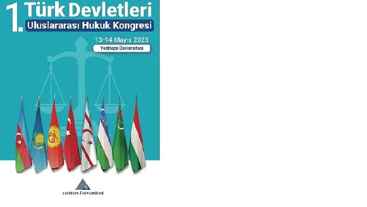 Türk Devletleri, Hukuk Kongresi için İstanbul’da Buluşuyor!