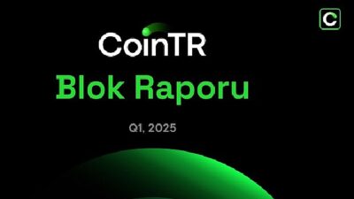 CoinTR’den 2025’in ilk çeyreğine ilişkin değerlendirme