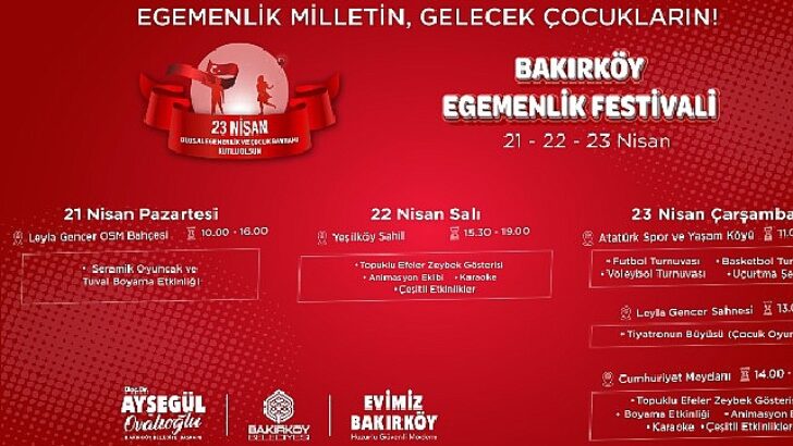 “Egemenlik Festivali” ile 23 Nisan Bakırköy’de Coşkuyla Kutlanacak