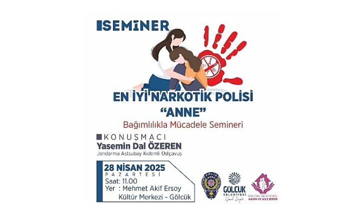 Gölcük’te “En Güzel Narkotik Polisi: Anne” Semineri Düzenlenecek