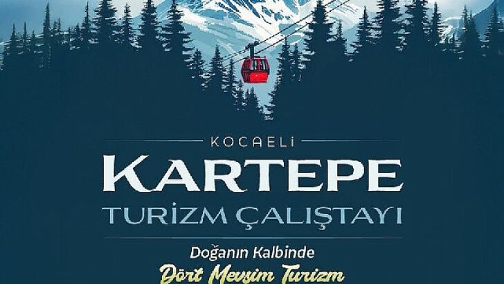 Kartepe’nin turizm geleceği masaya yatırılıyor