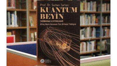 “Kuantum Beyin – Nörokuantoloji” kitabı raflarda yerini aldı