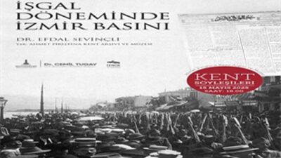 “İşgal Devrinde İzmir Basını”, APİKAM’da konuşulacak