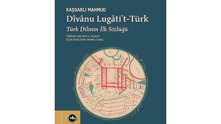 Türk lisanının birinci sözlüğü “Dîvânu Lugâti’t-Türk” tekrar okurla buluşuyor