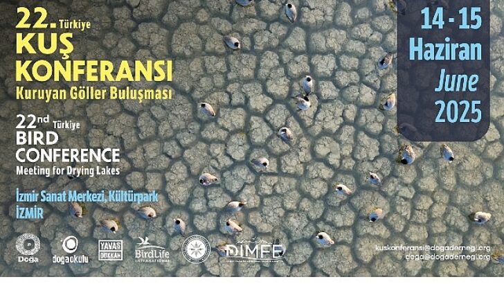 22. Türkiye Kuş Konferansı 14-15 Haziran 2025’te İzmir’de düzenlenecek.