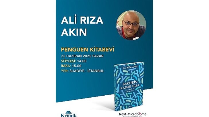 “Bakterilerin Yüzyılı Başladı” diyen Bilim İnsanı Ali İstek Akın, “Bakterin Kadar Yaşa” Kitabıyla Okurlarıyla Buluşuyor