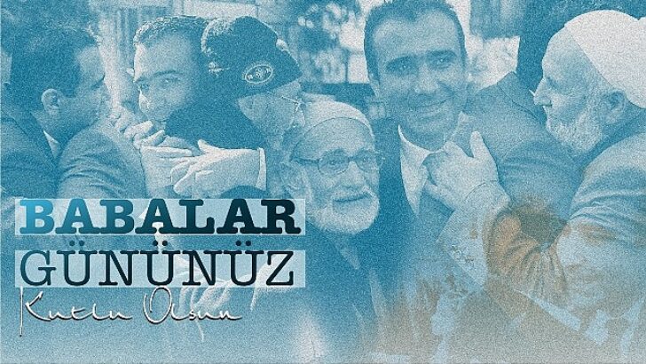 Belediye Başkanı Savaş Kalaycı’nın Babalar Günü İletisi