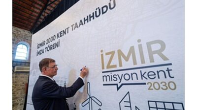 İmzalar İzmir 2030 Kent Taahhüdü için atıldı