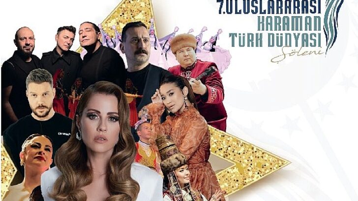 7. Milletlerarası Karaman Türk Dünyası Şöleni başlıyor