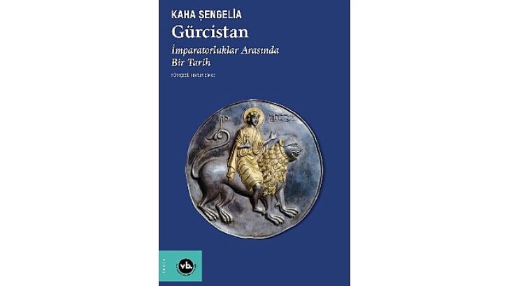 Kafkasya’nın Kalbi Gürcistan’a dair kapsamlı bir çalışma: “Gürcistan imparatorluklar ortasında bir tarih”