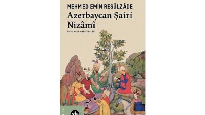 Türk-İslam şiirinin büyük ismi Nizâmî-i Gencevî’ye dair arşivlik bir kitap: “Azerbaycan Şairi Nizâmî”