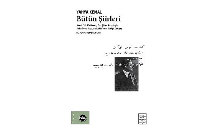 Çağdaş Türk Şiirinin Ustası Yahya Kemal “Bütün Şiirleri”yle Raflarda