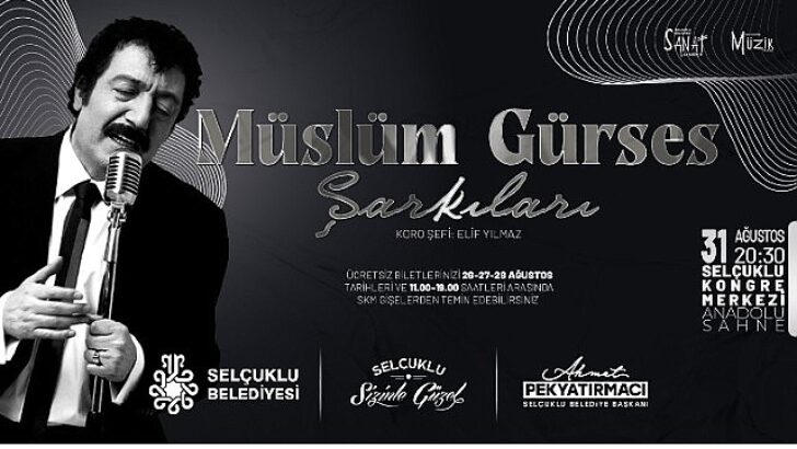 Selçuklu Kongre Merkezi’nde “Müslüm Gürses Şarkıları” Yankılanacak