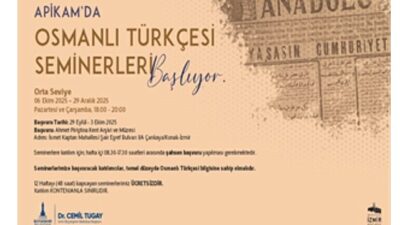 APİKAM’da “Orta Düzey Osmanlı Türkçesi Seminerleri” başlıyor