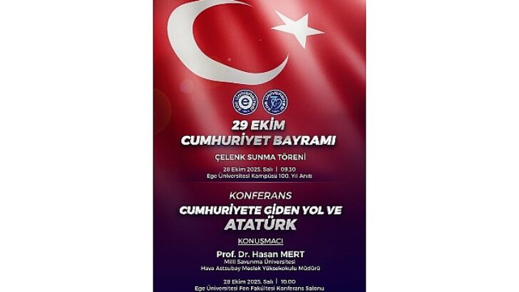 Ege Üniversitesi, 29 Ekim Cumhuriyet Bayramı’nı büyük bir coşkuyla kutlayacak